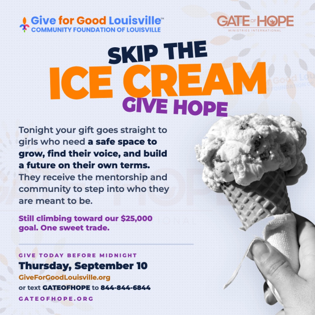 Skip the after work ice cream tonight and do something even sweeter. Your gift to Gate of Hope on Give for Good Louisville goes directly to girls who need a safe space to grow, find their voice, and build a future on their own terms. At Gate of Hope, young women receive the mentorship, support, and community that help them step into who they are meant to be. Give for Good Louisville ends at midnight and we are still climbing toward our $25,000 goal. One sweet trade can make all the difference. Give today before midnight: giveforgoodlouisville.org/organization/gate-of-hope-ministries-international-inc Or text GATEOFHOPE to 844-844-6844. Takes less than a minute. #GiveForGoodLouisville #GiveForGoodLou #WhyIGive #GateofHope #LoveLouisville