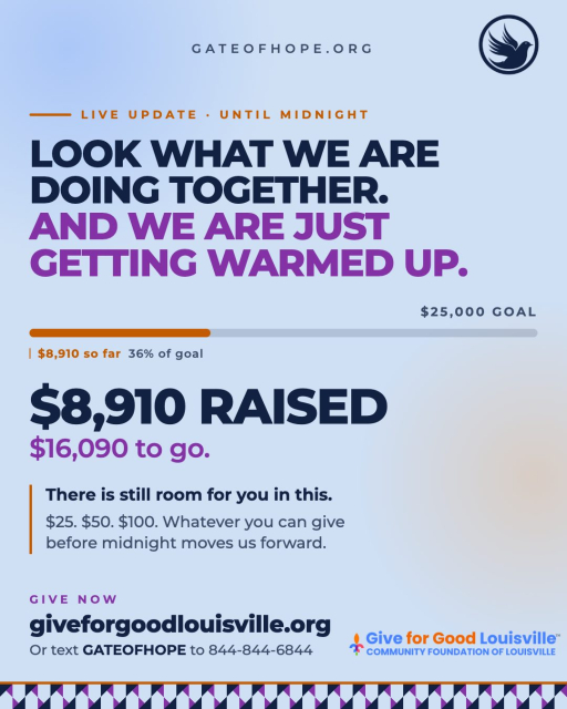Look what we are doing together and we are just getting warmed up.

$8,910 raised toward our $25,000 goal. Every single gift that has come in today represents something real. A family with fresh food 
on the table. A woman who knows she is not alone. A child who gets to grow up knowing this community showed up for them.

That is what your gift does at Gate of Hope.

We are more than a third of the way there and the day is not over yet. $16,090 to go and every gift between now and midnight moves us forward. A gift of $25. A gift of $50. A gift of $100. Whatever you can give today matters more than you know.

There is still room for you in this. Join us.

This is what it looks like when people decide to show up for their neighbors. Be part of it. Give before midnight.

Give now:
giveforgoodlouisville.org/organization/gate-of-hope-ministries-international-inc

Or text GATEOFHOPE to 844-844-6844. Takes less than a minute.

#GiveForGoodLouisville #GiveForGoodLou #WhyIGive #GateofHope #LoveLouisville